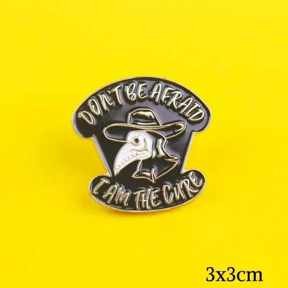 🎉 New Plague Doctor Don’t Be Afraid I Am The Cure Pin - Picture 3 of 5
